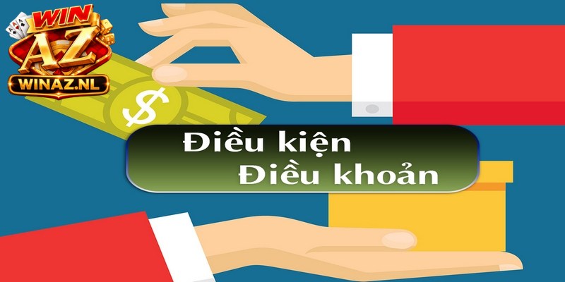Điều Khoản Và Điều Kiện Winaz Áp Dụng Cho Người Chơi 3 Xử lý mọi vi phạm cho điều khoản nghiêm, đúng quy định chung